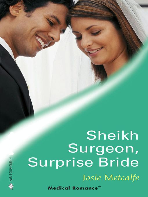 Title details for Sheikh Surgeon, Surprise Bride by Josie Metcalfe - Available